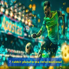 7 rabbit plataforma Informational